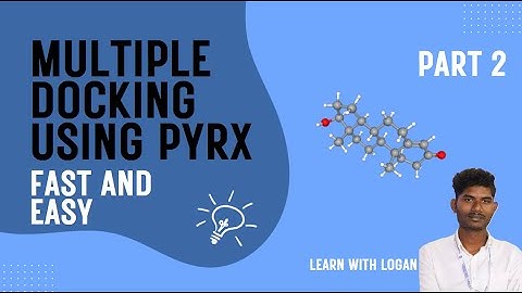Multiple Docking Part 2 | PyRx tutorial | Learn with Logan | Molecular Docking