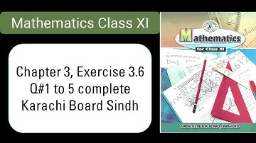 Mathematics Class 11 Chapter 3, Exercise 3.6  Q#1 to 5 complete Karachi Board Sindh IFFAD Education