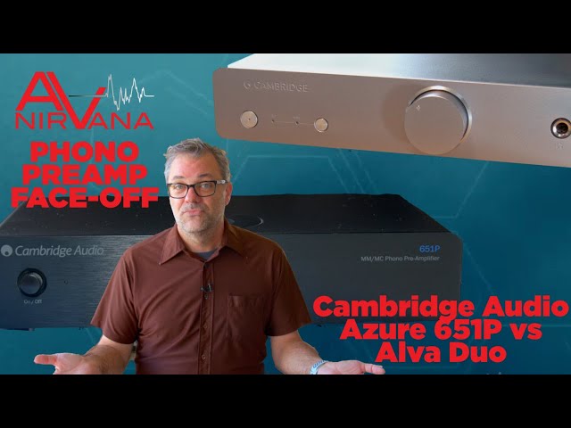 Cambridge Audio Alva Duo vs Azure 651P - which is better