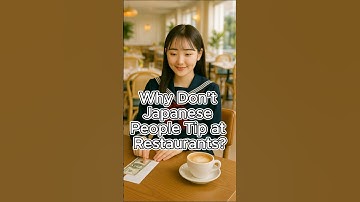 Why Don’t Japanese People Tip at Restaurants?