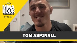 Tom Aspinall Believes He’s Too Dangerous for Jon Jones, Stipe Miocic | The MMA Hour
