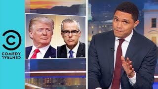 Trump Is Going After The FBI | The Daily Show With Trevor Noah