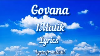 Govana - 1Matik (Lyric Video)