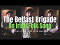 The Belfast Brigade Cover By Seth Staton Watkins mp3