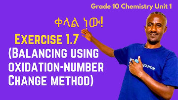 Grade 10 Chemistry Unit 1: Exercise 1.7 (Balancing using Oxidation-Number-Change Method)
