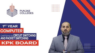 PGC lectures-Inter Part 1-KPK Board-Computer-Chapter 5 - Circuit Switching and Packet Switching
