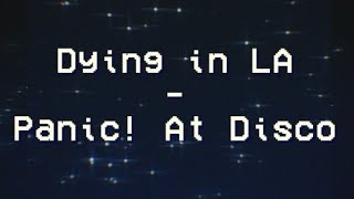 Dying In LA - Panic ! At The Disco - Tradução/Legendado PTBR