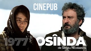 OSÎNDA (1976) - de Sergiu Nicolaescu - film dramă online pe CINEPUB