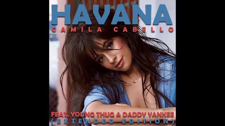 Havana Extended version - Extended performance video thumbnail