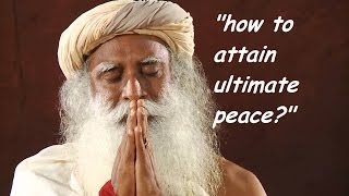 -the most basic requirement in your life. - everything that you ever
experience happens from within .. how to attain ultimate peace?
stomach empty –only ...