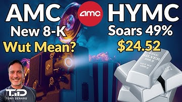 AMC New 8-K Frees Up cash Raise Ability - Lenders say thanks! HYMC Soars 49% on massive day.