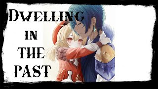 Dwelling in the past-Genshin Impact Fanfiction