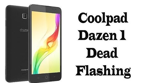 Fix Coolpad Dazen 1 (8297l-100) Dead Mobile by Flash