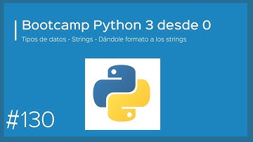 Bootcamp Python 3 - Tipos de datos - Strings  - Formato