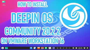 How to install Deepin OS 20.2.2 on VMWare Workstation 16 | LinuxOS