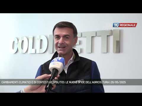 CAMBIAMENTI CLIMATICI E DI CONTESTI GEOPOLITICI: LE NUOVE SFIDE DELL'AGRICOLTURA | 26/05/2025
