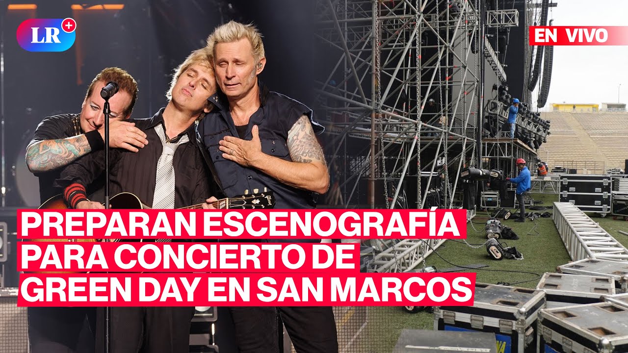 🔴Green Day en Perú: todo está listo para el gran concierto en San Marcos | 