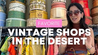 MY FAVORITE VINTAGE SHOPS IN THE DESERT!