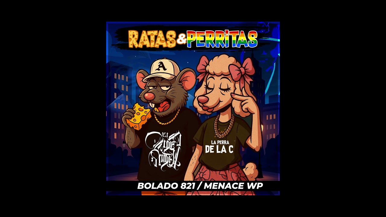 Cover Bolado 821 - Ratas y Perritas Ft.@menacewptj664oficial6 - Tiradera para@UnderSide_821 @ckan98