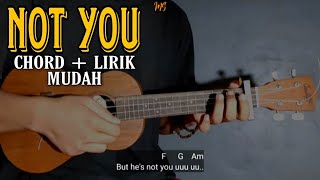 Lirik   Chord ALAN WALKER - Not You (Ukulele/Kentrung Senar 4)