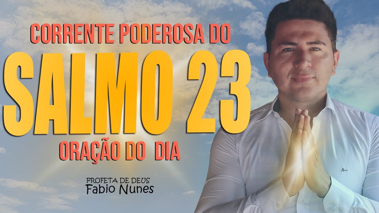 Oração da Manhã - 20 de Novembro - Corrente Do Salmo 23 ( Dia 01 ...