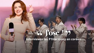 Challenge accepté : Louise Aubery interviewe les membres de P1Harmony en coréen