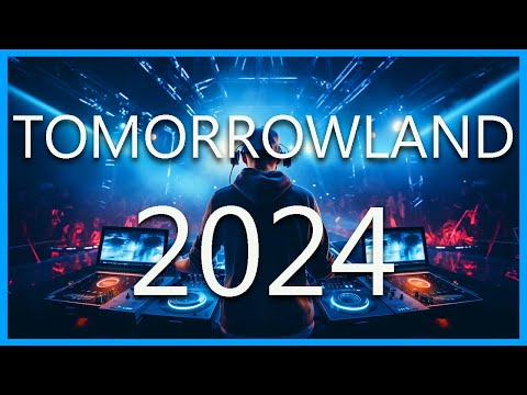 TOMORROWLAND 2024 🔥 La Mejor Música Electrónica 2024 🔥 Lo Mas Nuevo Mix 2024 - Electrónica Mix 2024