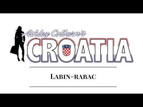 LABIN RABAC Video Guide-  Ashley Colburn's Croatia