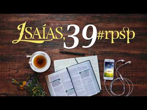 Isaías 39 - Reavivados Por Sua Palavra