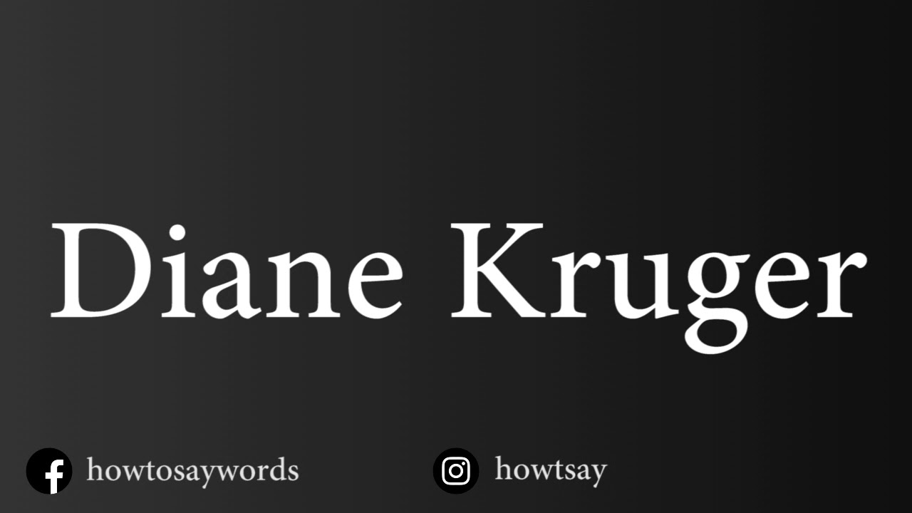 How To Pronounce Diane Kruger YouTube
