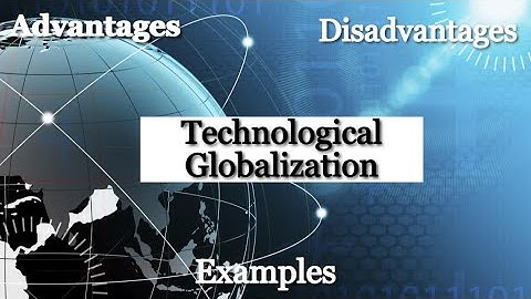 Technological Globalization | Examples - Eduaz