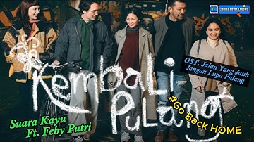 [IND/ENG SUB] Suara Kayu Ft. Feby Putri - Kembali Pulang (Lyrics Music Video) | OST Film JYJJLP