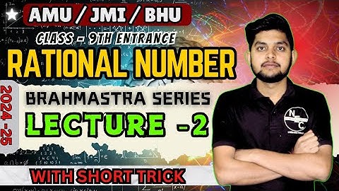 Math | Rational number (lecture - 2) | AMU / BHU / JMI 9th entrance exam 2024 - 25 #amuentrance #bhu