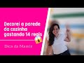 Decorando a Casa Gastando Pouco | DICA DA MAMIS