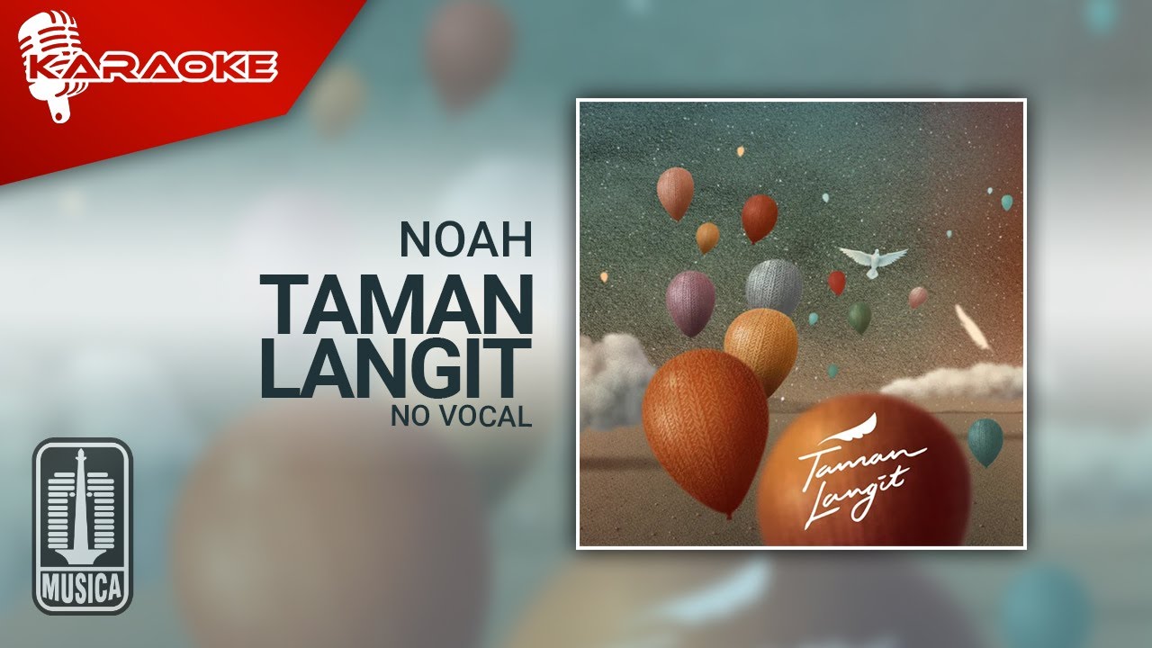 NOAH - Taman Langit (Official Karaoke Video) | No Vocal