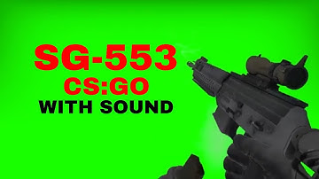 CS:GO SG-553 Green Screen overlay + Sound Effect [High Quality]