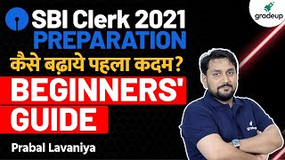 SBI Clerk 2021 | Preparation | कैसे बढ़ाये पहला कदम ? | Prabal Lavaniya | Gradeup