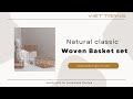 Viet trang handicraft  natural homeware  woven basket set