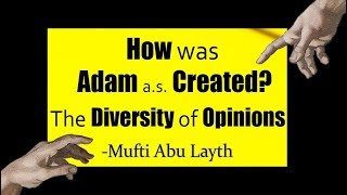 Video: Islamic views on Evolution and Creation of Adam - Abu Layth