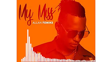 My Miss - Allan Toniks [2021 Zoukyton Remix]