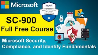 Microsoft Security, Compliance and Identity Fundamentals | SC900 | Full Course for Beginners