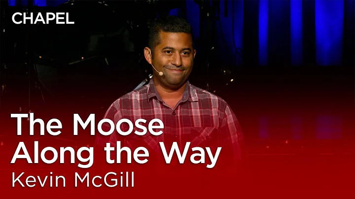Kevin McGill: The Moose Along the Way [Biola After...