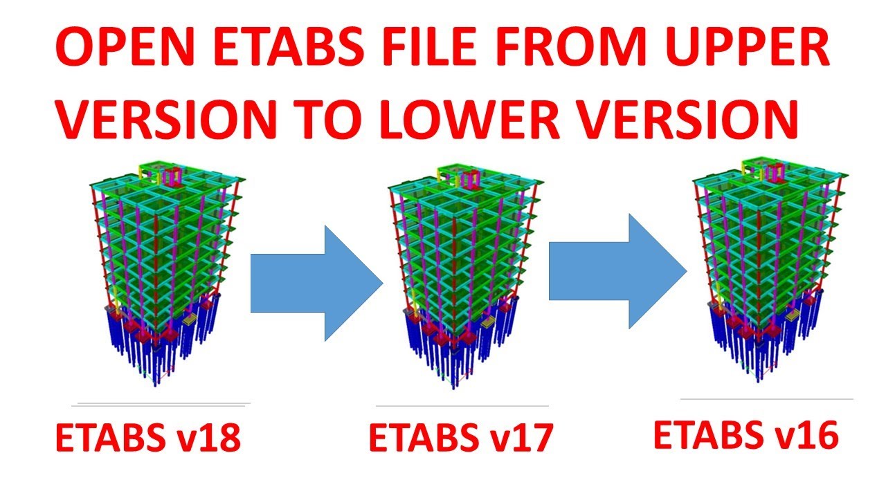 Open Etabs file to lower version from upper version | Etabs file ...