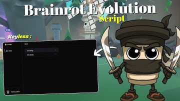*NEW* Brainrot Evolution Script [ Pastebin 2025 ] Keyless