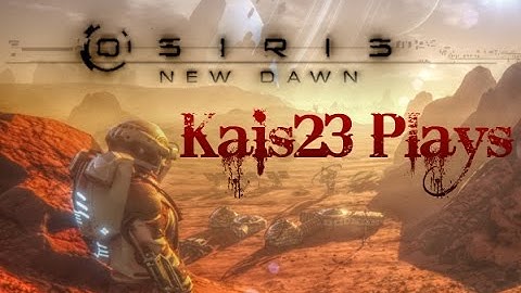Osiris New Dawn Part 3 - Abandoned Base