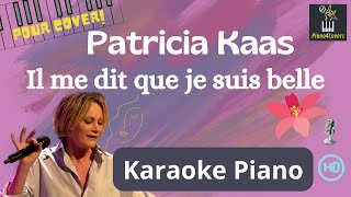 Il me dit que je suis belle (Karaoke Piano) Patricia Kaas