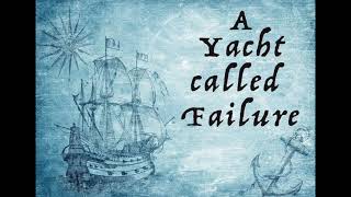 A Yacht called Failure