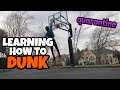 LEARNING HOW TO DUNK DURING QUARANTINE!! - Dunk Progression Day 1