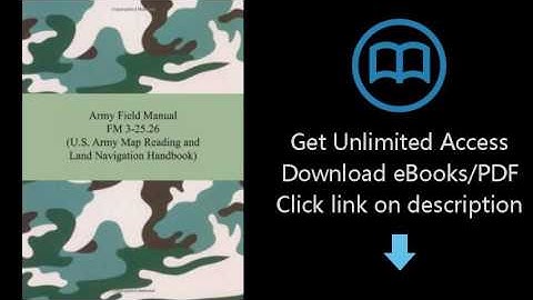 Army Field Manual FM 3-25.26 (U.S. Army Map Reading and Land Navigation Handbook)