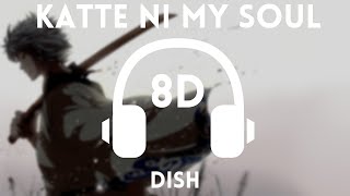〚Katte ni MY SOUL〛by  DISH 「8D MUSIC」Gintama - Opening 20 Full